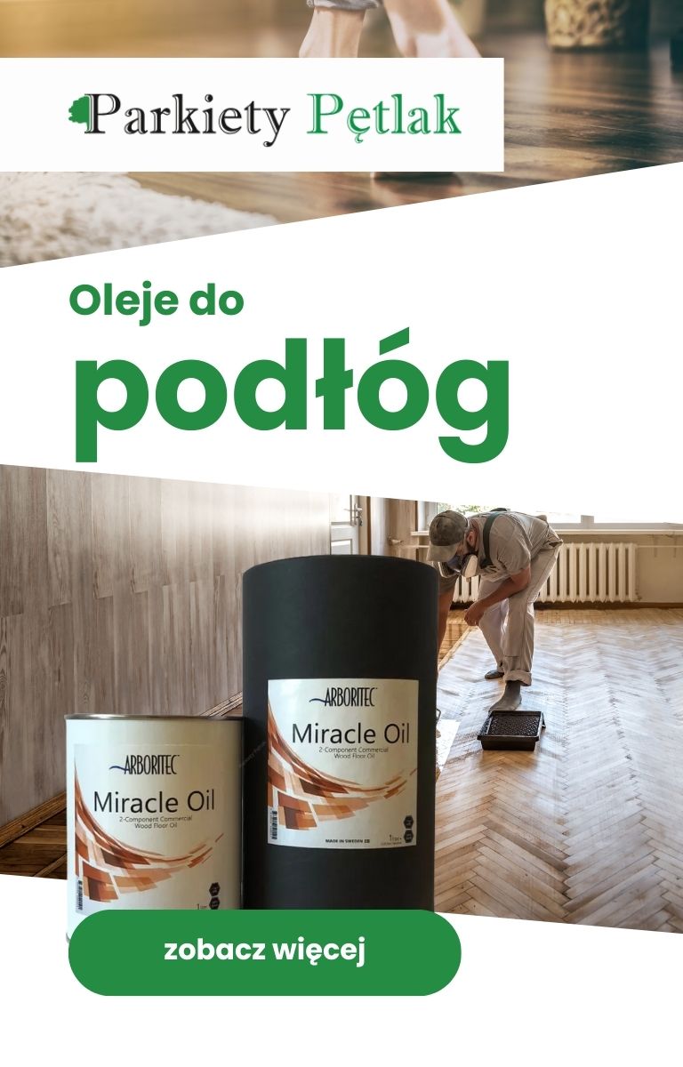 Oleje do podłóg Parkiety Pętlak